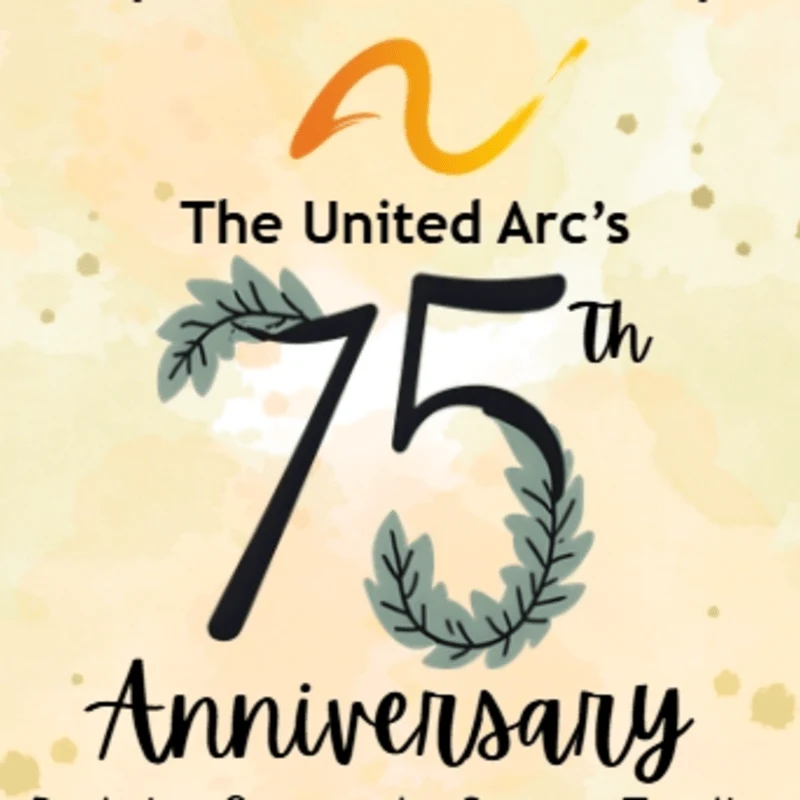 United Arc’s 75th Anniversary Celebration